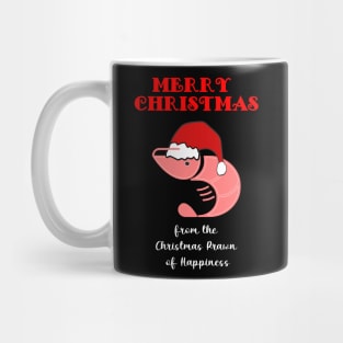 Merry Christmas from the Christmas Prawn of Happiness, family T-shirt Mug